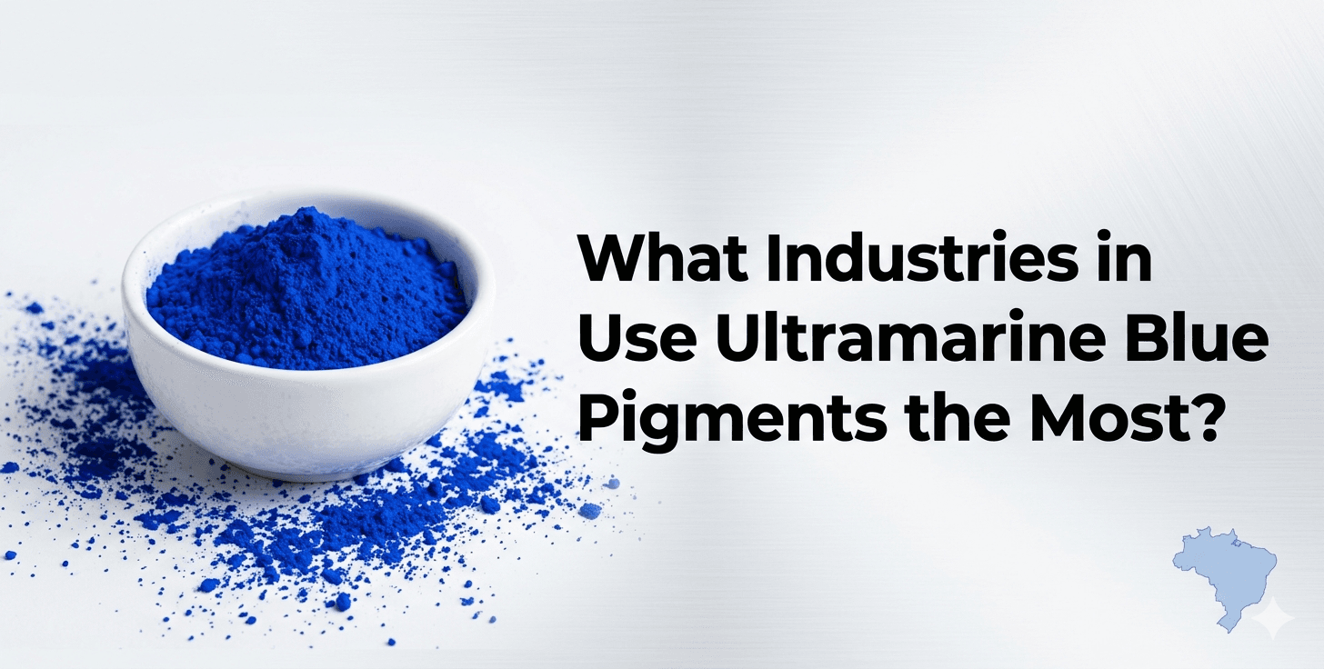 What Industries in Brazil Use Ultramarine Blue Pigments the Most?